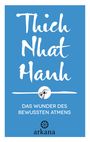 Thich Nhat Hanh: Das Wunder des bewussten Atmens, Buch