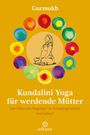 Gurmukh: Kundalini Yoga für werdende Mütter, Buch