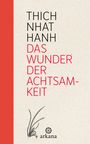 Nhat Hanh Thich: Das Wunder der Achtsamkeit, Buch