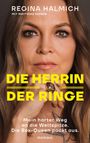 "REGINA HALMICH MIT MATTHIAS KERBER. DIE HERRIN DER RINGE. Mein harter Weg an die Weltspitze. Die Box-Queen packt aus." Gesicht einer Frau.