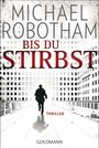 Michael Robotham: Bis du stirbst, Buch