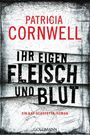 Patricia Cornwell: Ihr eigen Fleisch und Blut, Buch