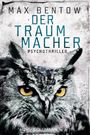 Max Bentow: Der Traummacher, Buch