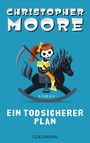 Christopher Moore: Ein todsicherer Plan, Buch