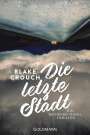 Blake Crouch: Die letzte Stadt, Buch