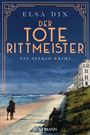 Elsa Dix: Der tote Rittmeister, Buch