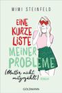 Mimi Steinfeld: Eine kurze Liste meiner Probleme (Mutter nicht mitgezählt), Buch