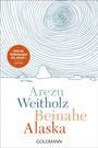 Arezu Weitholz: Beinahe Alaska, Buch