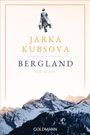 Jarka Kubsova: Bergland, Buch