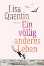 Lisa Quentin: Ein völlig anderes Leben, Buch