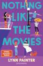 Lynn Painter: Nothing like the Movies, Buch