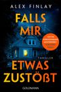 „Alex Finlay, Falls mir etwas zustößt, Thriller. Ein nie vorhersehbares Meisterwerk!“ Nacht, beleuchtetes Haus.