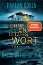 Text: "OHNE EIN LETZTES WORT", "HARLAN COBEN", "REESE WITHERSPOON", "SPIEGEL Bestseller". Ein beleuchtetes Haus am Wasser.