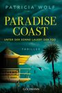 "Paradise Coast: Unter der Sonne lauert der Tod. Thriller. Patricia Wolf. Goldmann." Wachturm am Strand, stürmischer Himmel.