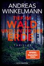 Andreas Winkelmann: Tief im Wald und unter der Erde, Buch