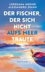 Oben stehen Namen von Autoren. In der Mitte der Titel: "Der Fischer, der sich nicht aufs Meer traute". Unten "Roman". Illustration: Boot bei Sonnenuntergang.