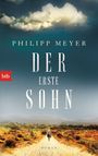 Philipp Meyer: Der erste Sohn, Buch