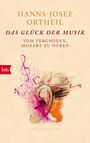 Hanns-Josef Ortheil: Das Glück der Musik, Buch