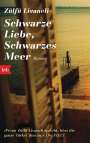 Zülfü Livaneli: Schwarze Liebe, schwarzes Meer, Buch