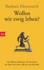 Barbara Ehrenreich: Wollen wir ewig leben?, Buch