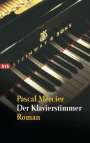 Pascal Mercier: Der Klavierstimmer, Buch