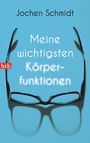 Jochen Schmidt: Meine wichtigsten Körperfunktionen, Buch