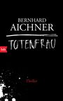 Bernhard Aichner: Totenfrau, Buch