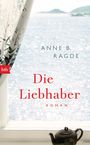 Anne B. Ragde: Die Liebhaber, Buch