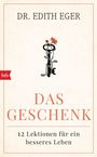 Edith Eva Eger: Das Geschenk, Buch