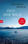 Ingeborg Arvola, "Zeit der Wale", Roman. "Der Bestseller aus Norwegen". Silhouette eines Wals im Meer vor verschneiten Bergen.