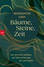 SEONGHYUN CHOI. Bäume, Steine, Zeit. Wie wir eins werden mit der Natur und mit uns selbst. Hintergrund mit goldenen Linien.