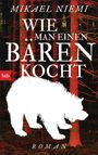 Mikael Niemi: Wie man einen Bären kocht, Buch