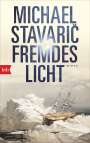 Michael Stavaric: Fremdes Licht, Buch