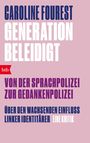 Caroline Fourest: Generation Beleidigt. Von der Sprachpolizei zur Gedankenpolizei., Buch