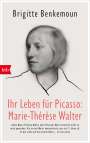 Brigitte Benkemoun: Ihr Leben für Picasso: Marie-Thérèse Walter, Buch