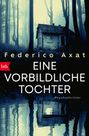 Federico Axat: Eine vorbildliche Tochter, Buch