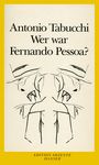 Antonio Tabucchi: Wer war Fernando Pessoa?, Buch