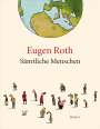 Eugen Roth: Sämtliche Menschen, Buch