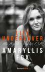 Amaryllis Fox: Life Undercover, Buch