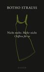 Botho Strauß: Nicht mehr. Mehr nicht, Buch