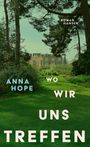 Anna Hope: Wo wir uns treffen, Buch