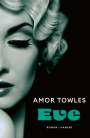 Amor Towles: Eve, Buch