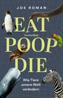 Joe Roman: Eat, Poop, Die, Buch
