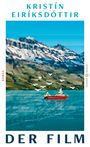 Text: KRISTÍN EIRÍKSDÓTTIR, DER FILM, ROMAN. Illustration: Geometrische Landschaft mit Bergen und rotem Boot auf Wasser.