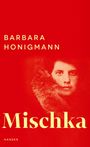 Barbara Honigmann: Mischka, Buch