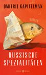 Dmitrij Kapitelman: Russische Spezialitäten, Buch