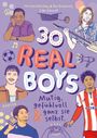 Fikri An¿l Alt¿nta¿: 30 Real Boys - mutig, gefühlvoll und ganz sie selbst, Buch
