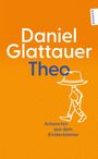 Daniel Glattauer: Theo, Buch