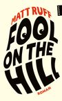 Matt Ruff: Fool on the Hill, Buch