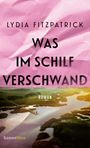 "Lydia Fitzpatrick, Was im Schilf verschwand, Roman. Landschaft mit Wasser, Steg und Schilf unter rosa Himmel."
